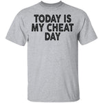 Today Is My Cheat Day T-Shirt CustomCat