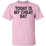 Today Is My Cheat Day T-Shirt CustomCat