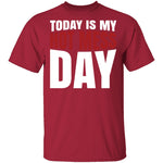 Today Is My Hot Mess Day T-Shirt CustomCat