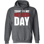 Today Is My Hot Mess Day T-Shirt CustomCat
