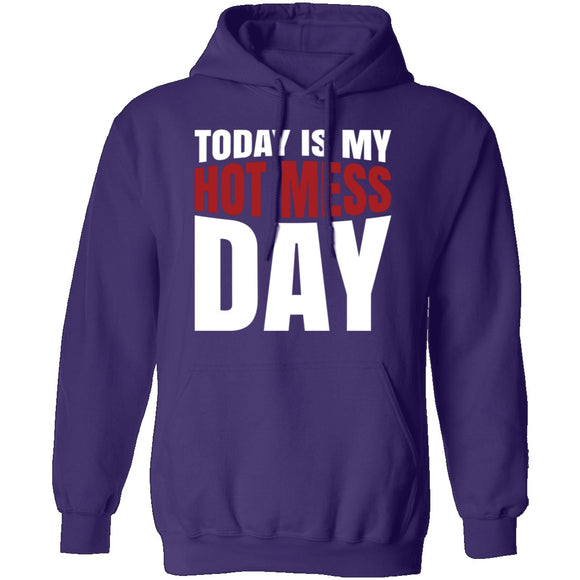 Today Is My Hot Mess Day T-Shirt CustomCat