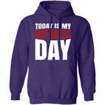 Today Is My Hot Mess Day T-Shirt CustomCat