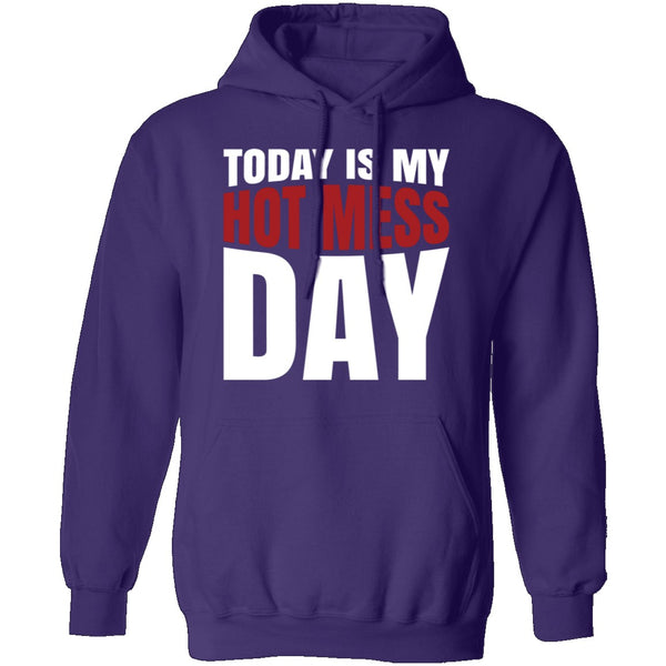 Today Is My Hot Mess Day T-Shirt CustomCat