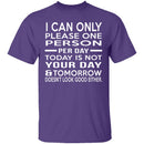 Today Is Not Your Day T-Shirt CustomCat