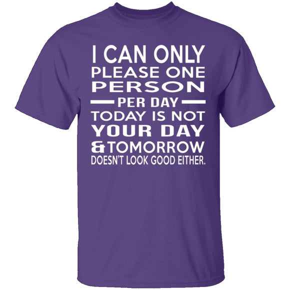 Today Is Not Your Day T-Shirt CustomCat