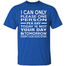 Today Is Not Your Day T-Shirt CustomCat