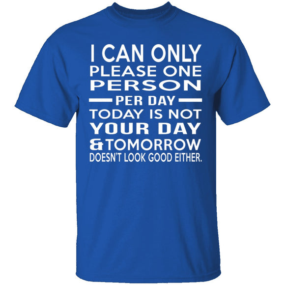 Today Is Not Your Day T-Shirt CustomCat