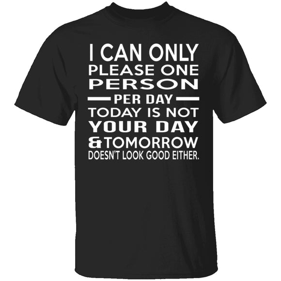 Today Is Not Your Day T-Shirt CustomCat