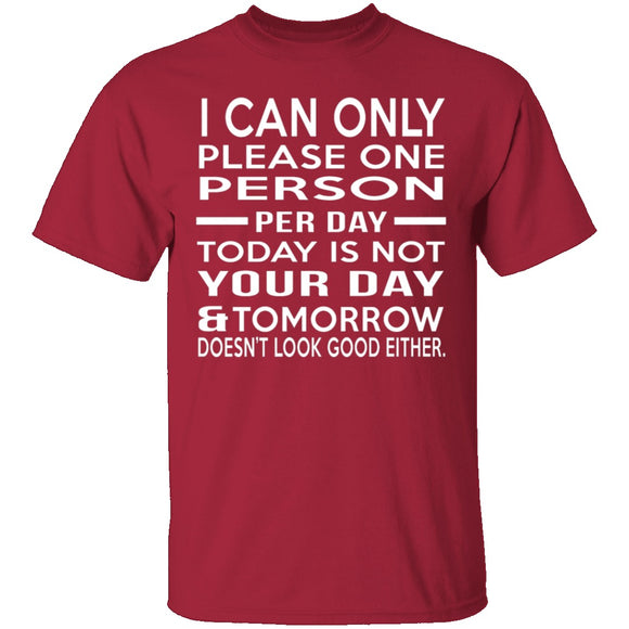 Today Is Not Your Day T-Shirt CustomCat