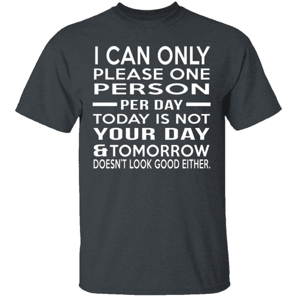 Today Is Not Your Day T-Shirt CustomCat