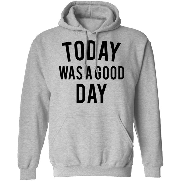 Today was a Good Day T-Shirt CustomCat