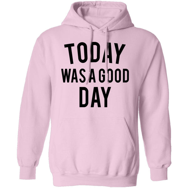 Today was a Good Day T-Shirt CustomCat