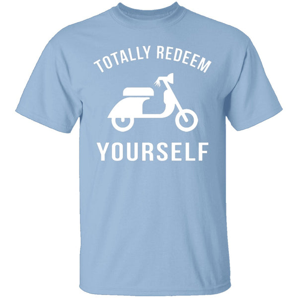 Totally Redeem Yourself T-Shirt CustomCat