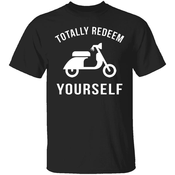 Totally Redeem Yourself T-Shirt CustomCat