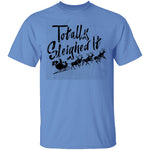 Totally Sleighed it T-Shirt CustomCat