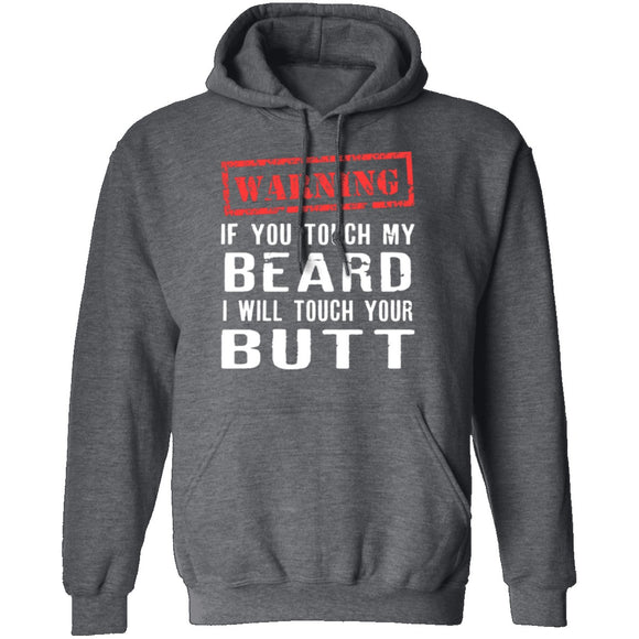 Touch My Beard And I'll Touch Your Butt T-Shirt CustomCat