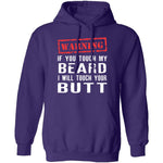 Touch My Beard And I'll Touch Your Butt T-Shirt CustomCat
