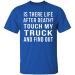 Touch My Truck And Find Out T-Shirt CustomCat