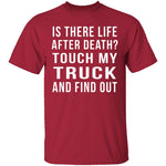 Touch My Truck And Find Out T-Shirt CustomCat