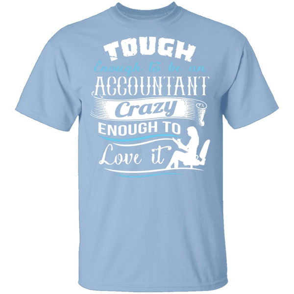 Tough Accountant T-Shirt CustomCat