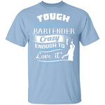 Tough Bartender T-Shirt CustomCat