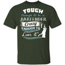Tough Bartender T-Shirt CustomCat