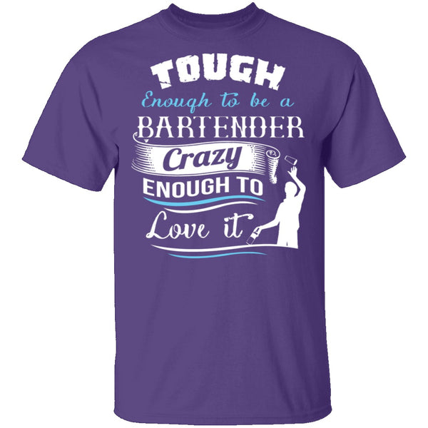 Tough Bartender T-Shirt CustomCat