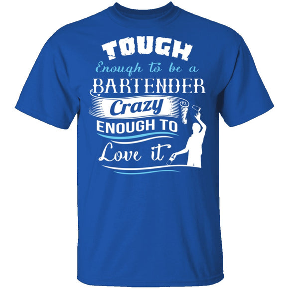 Tough Bartender T-Shirt CustomCat