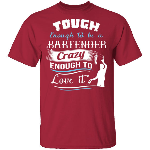 Tough Bartender T-Shirt CustomCat