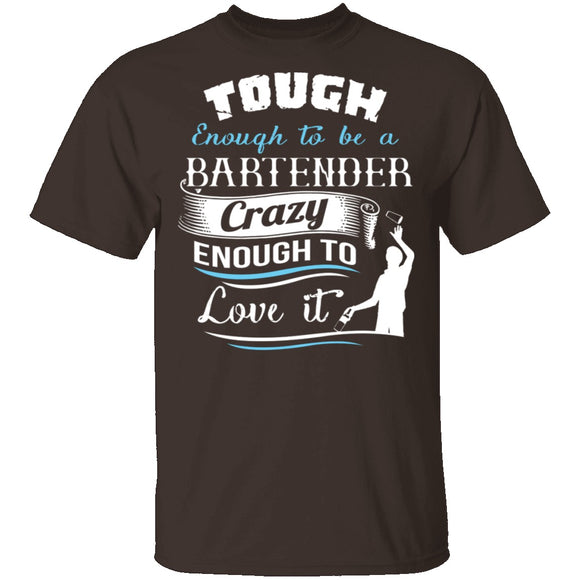 Tough Bartender T-Shirt CustomCat