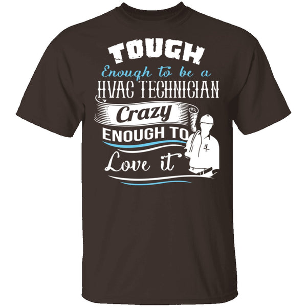 Tough HVAC Technician T-Shirt CustomCat