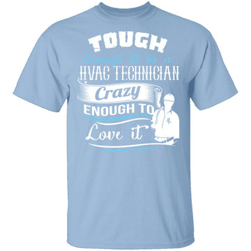 Tough HVAC Technician T-Shirt CustomCat