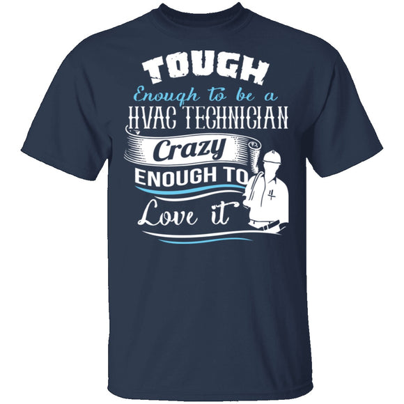 Tough HVAC Technician T-Shirt CustomCat