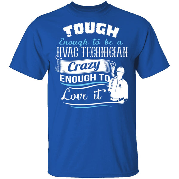 Tough HVAC Technician T-Shirt CustomCat