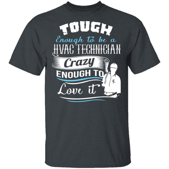 Tough HVAC Technician T-Shirt CustomCat