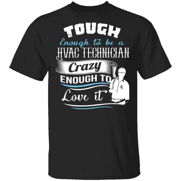 Tough HVAC Technician T-Shirt CustomCat