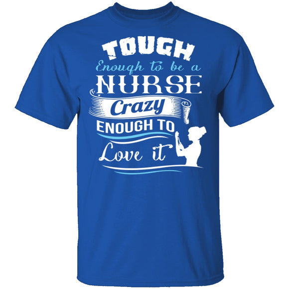 Tough Nurse T-Shirt CustomCat