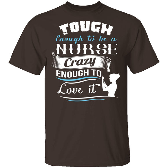 Tough Nurse T-Shirt CustomCat