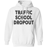 Traffic School Dropout T-Shirt CustomCat