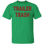 Trailer Trash T-Shirt CustomCat