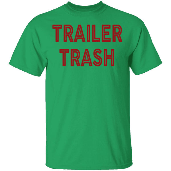 Trailer Trash T-Shirt CustomCat