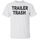 Trailer Trash copy T-Shirt CustomCat