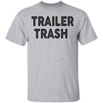 Trailer Trash copy T-Shirt CustomCat