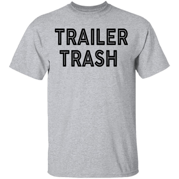 Trailer Trash copy T-Shirt CustomCat