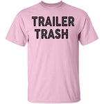 Trailer Trash copy T-Shirt CustomCat
