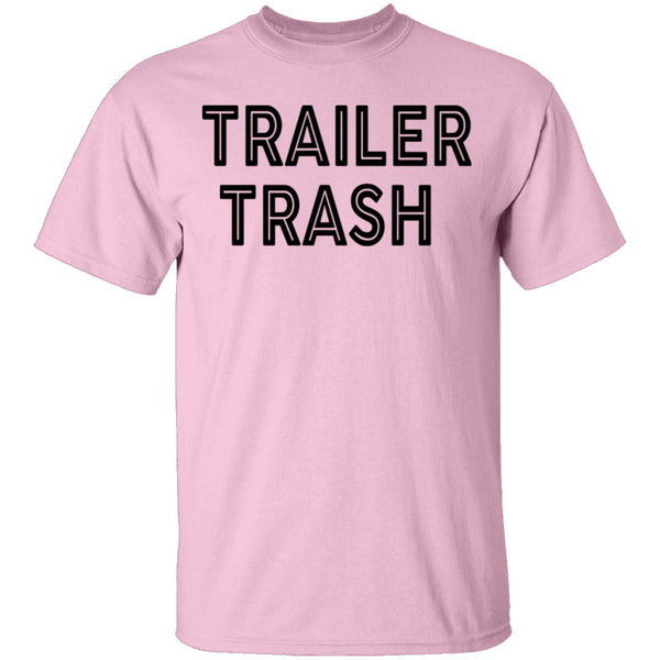 Trailer Trash copy T-Shirt CustomCat