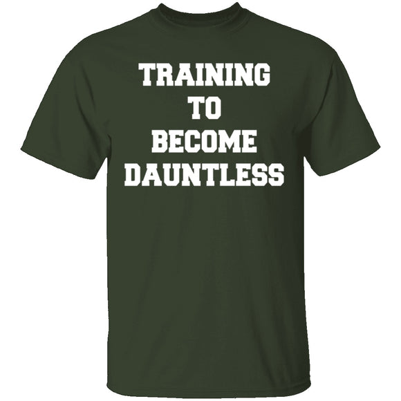 Training To Become Dauntless T-Shirt CustomCat