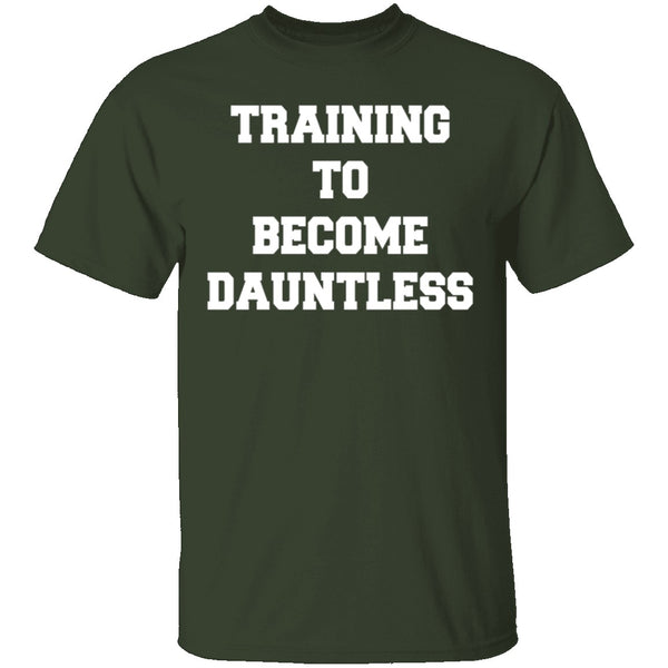 Training To Become Dauntless T-Shirt CustomCat