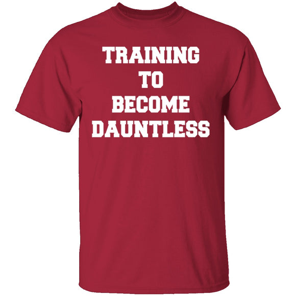 Training To Become Dauntless T-Shirt CustomCat