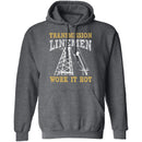 Transmission Linemen Work It Hot T-Shirt CustomCat